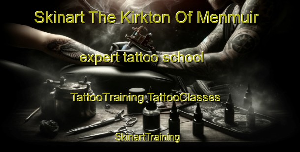 Skinart The Kirkton Of Menmuir expert tattoo school | #TattooTraining #TattooClasses #SkinartTraining-United Kingdom