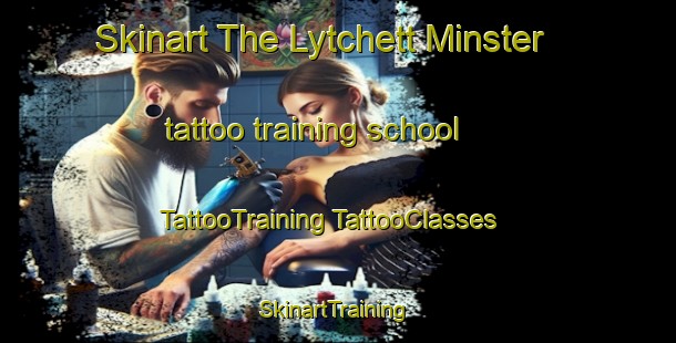 Skinart The Lytchett Minster tattoo training school | #TattooTraining #TattooClasses #SkinartTraining-United Kingdom