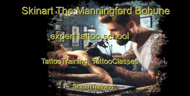 Skinart The Manningford Bohune expert tattoo school | TattooTraining | TattooClasses | SkinartTraining-United Kingdom