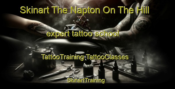 Skinart The Napton On The Hill expert tattoo school | #TattooTraining #TattooClasses #SkinartTraining-United Kingdom