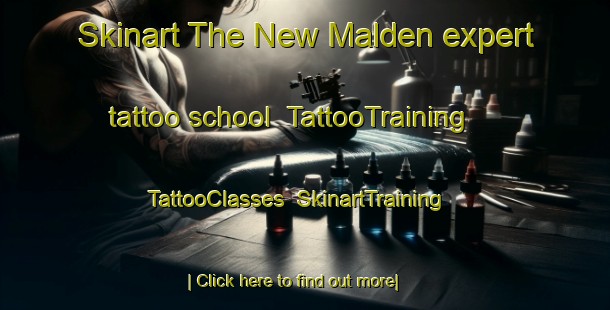 Skinart The New Malden expert tattoo school | TattooTraining | TattooClasses | SkinartTraining-United Kingdom