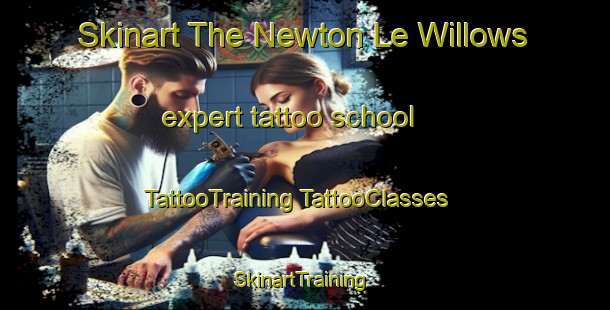 Skinart The Newton Le Willows expert tattoo school | #TattooTraining #TattooClasses #SkinartTraining-United Kingdom