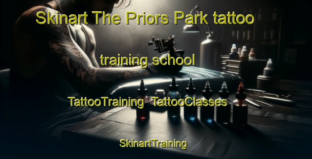 Skinart The Priors Park tattoo training school | TattooTraining | TattooClasses | SkinartTraining-United Kingdom
