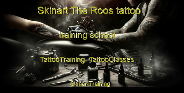 Skinart The Roos tattoo training school | TattooTraining | TattooClasses | SkinartTraining-United Kingdom