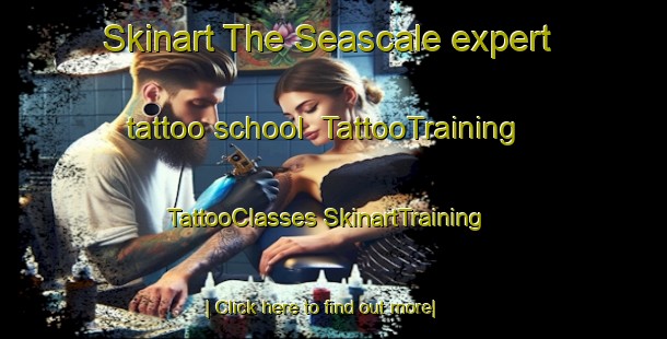 Skinart The Seascale expert tattoo school | #TattooTraining #TattooClasses #SkinartTraining-United Kingdom