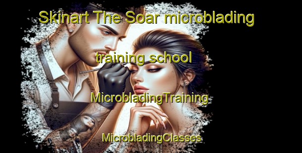 Skinart The Soar microblading training school | #MicrobladingTraining #MicrobladingClasses #SkinartTraining-United Kingdom