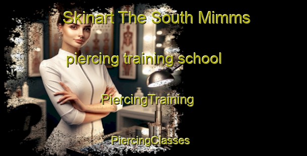 Skinart The South Mimms piercing training school | PiercingTraining | PiercingClasses | SkinartTraining-United Kingdom