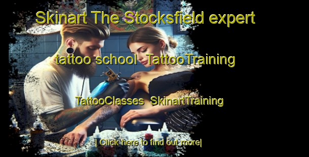 Skinart The Stocksfield expert tattoo school | TattooTraining | TattooClasses | SkinartTraining-United Kingdom