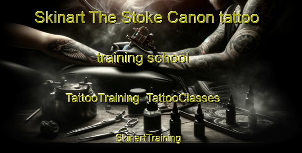 Skinart The Stoke Canon tattoo training school | TattooTraining | TattooClasses | SkinartTraining-United Kingdom