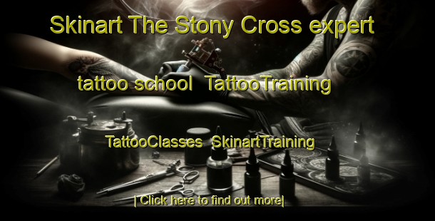 Skinart The Stony Cross expert tattoo school | TattooTraining | TattooClasses | SkinartTraining-United Kingdom