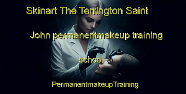 Skinart The Terrington Saint John permanentmakeup training school | PermanentmakeupTraining | PermanentmakeupClasses | SkinartTraining-United Kingdom