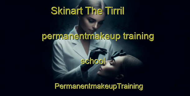 Skinart The Tirril permanentmakeup training school | #PermanentmakeupTraining #PermanentmakeupClasses #SkinartTraining-United Kingdom