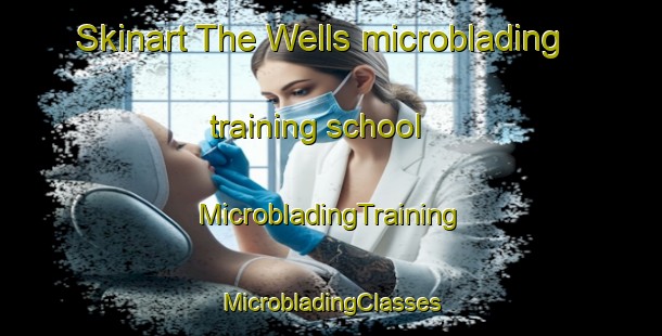 Skinart The Wells microblading training school | #MicrobladingTraining #MicrobladingClasses #SkinartTraining-United Kingdom