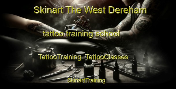 Skinart The West Dereham tattoo training school | TattooTraining | TattooClasses | SkinartTraining-United Kingdom