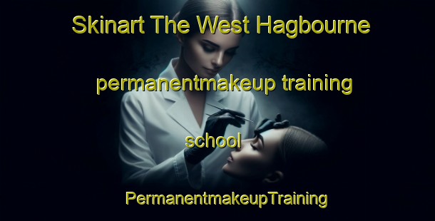 Skinart The West Hagbourne permanentmakeup training school | #PermanentmakeupTraining #PermanentmakeupClasses #SkinartTraining-United Kingdom