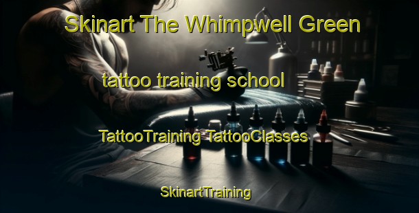 Skinart The Whimpwell Green tattoo training school | #TattooTraining #TattooClasses #SkinartTraining-United Kingdom