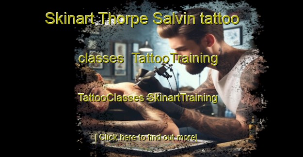 Skinart Thorpe Salvin tattoo classes | #TattooTraining #TattooClasses #SkinartTraining-United Kingdom