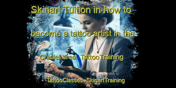 Skinart Tuition in how to become a tattoo artist in the Chislet area | TattooTraining | TattooClasses | SkinartTraining-United Kingdom