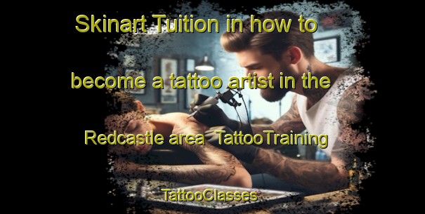 Skinart Tuition in how to become a tattoo artist in the Redcastle area | TattooTraining | TattooClasses | SkinartTraining-United Kingdom