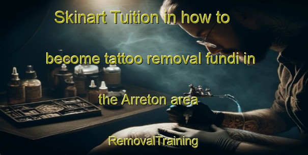 Skinart Tuition in how to become tattoo removal fundi in the Arreton area | RemovalTraining | RemovalClasses | SkinartTraining-United Kingdom