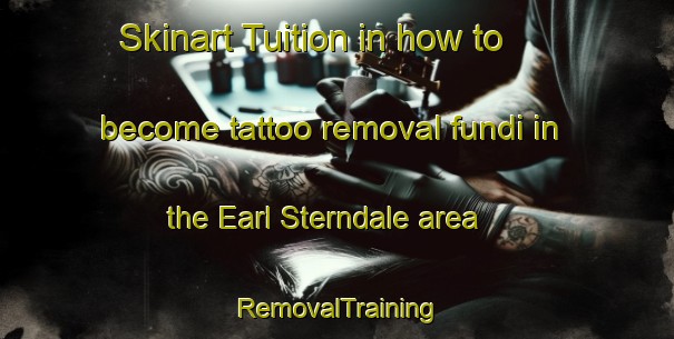 Skinart Tuition in how to become tattoo removal fundi in the Earl Sterndale area | RemovalTraining | RemovalClasses | SkinartTraining-United Kingdom