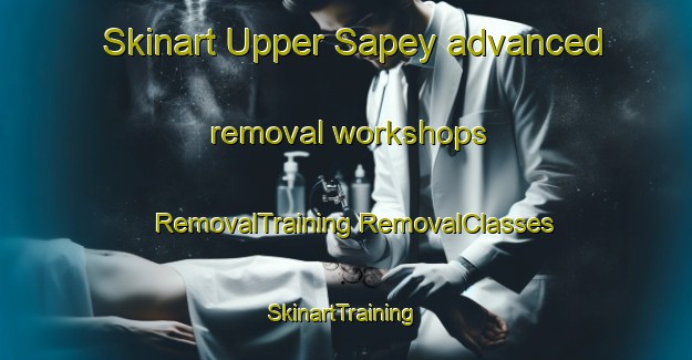 Skinart Upper Sapey advanced removal workshops | #RemovalTraining #RemovalClasses #SkinartTraining-United Kingdom