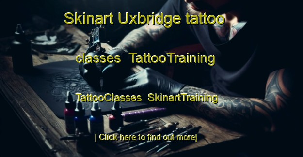 Skinart Uxbridge tattoo classes | TattooTraining | TattooClasses | SkinartTraining-United Kingdom