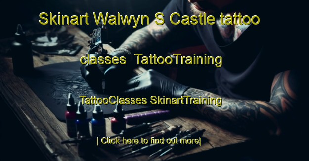 Skinart Walwyn S Castle tattoo classes | #TattooTraining #TattooClasses #SkinartTraining-United Kingdom