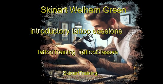 Skinart Welham Green introductory tattoo sessions | TattooTraining | TattooClasses | SkinartTraining-United Kingdom