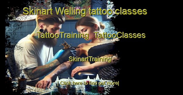 Skinart Welling tattoo classes | TattooTraining | TattooClasses | SkinartTraining-United Kingdom