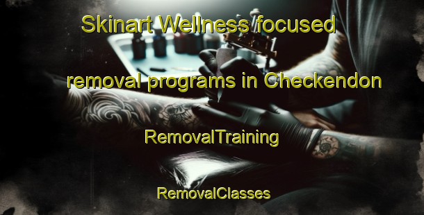 Skinart Wellness-focused removal programs in Checkendon | RemovalTraining | RemovalClasses | SkinartTraining-United Kingdom