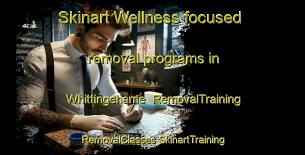 Skinart Wellness-focused removal programs in Whittingehame | #RemovalTraining #RemovalClasses #SkinartTraining-United Kingdom