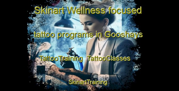 Skinart Wellness-focused tattoo programs in Gooshays | TattooTraining | TattooClasses | SkinartTraining-United Kingdom