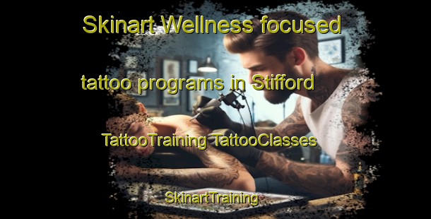 Skinart Wellness-focused tattoo programs in Stifford | #TattooTraining #TattooClasses #SkinartTraining-United Kingdom