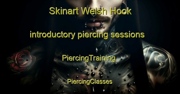 Skinart Welsh Hook introductory piercing sessions | #PiercingTraining #PiercingClasses #SkinartTraining-United Kingdom