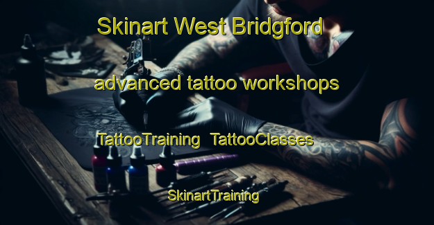 Skinart West Bridgford advanced tattoo workshops | TattooTraining | TattooClasses | SkinartTraining-United Kingdom