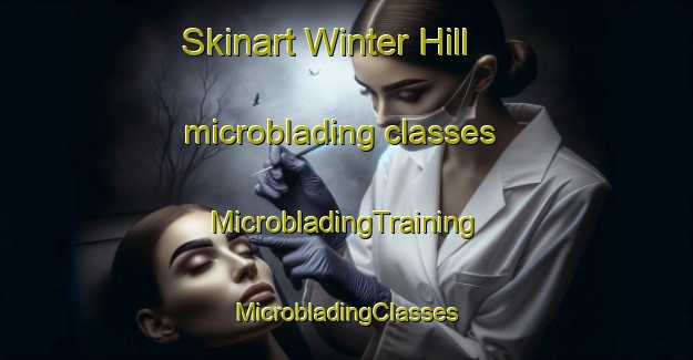 Skinart Winter Hill microblading classes | #MicrobladingTraining #MicrobladingClasses #SkinartTraining-United Kingdom