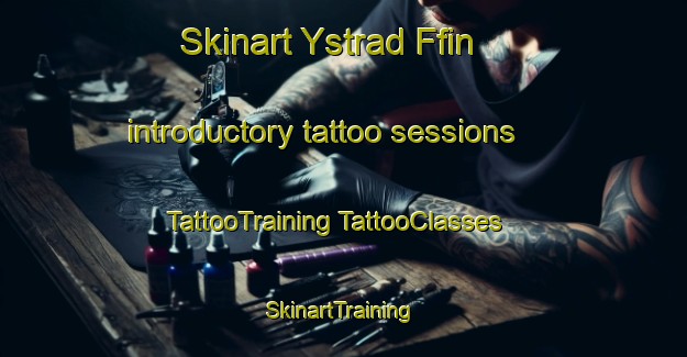 Skinart Ystrad Ffin introductory tattoo sessions | #TattooTraining #TattooClasses #SkinartTraining-United Kingdom