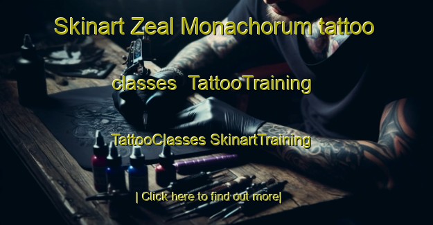 Skinart Zeal Monachorum tattoo classes | #TattooTraining #TattooClasses #SkinartTraining-United Kingdom